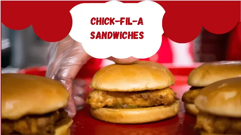 Chick-fil-A delicious sandwiches